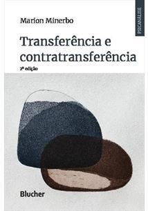 TRANSFERENCIA E CONTRATRANSFERENCIA - AUTOR(A): MINERBO, MARION