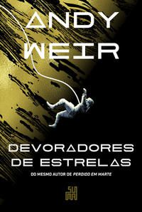 DEVORADORES DE ESTRELAS - WEIR, ANDY