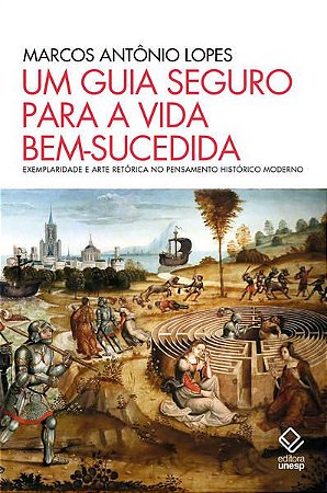 UM GUIA SEGURO PARA A VIDA BEM-SUCEDIDA - AUTOR(A): LOPES, MARCOS ANTONIO