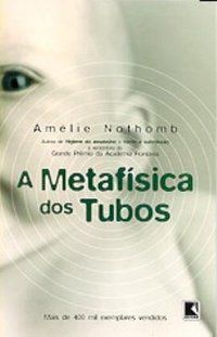 A METAFÍSICA DOS TUBOS - NOTHOMB, AMELIE