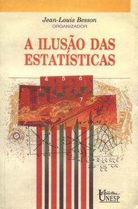 A ILUSÃO DAS ESTATÍSTICAS -