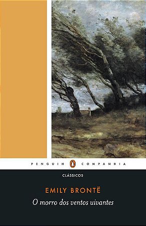 O MORRO DOS VENTOS UIVANTES - AUTOR(A): BRONTË, EMILY