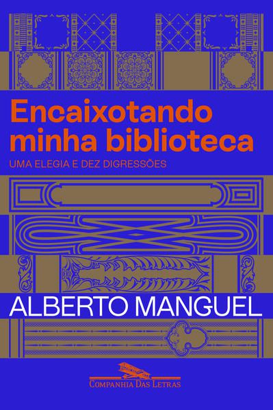 ENCAIXOTANDO MINHA BIBLIOTECA - MANGUEL, ALBERTO