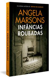 INFÂNCIAS ROUBADAS - MARSONS, ANGELA