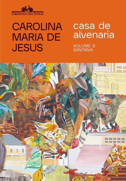 CASA DE ALVENARIA – VOLUME 2: SANTANA - DE JESUS, CAROLINA MARIA