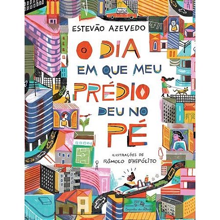 O DIA EM QUE MEU PRÉDIO DEU NO PÉ (COM BRINDE) - AZEVEDO, ESTEVÃO