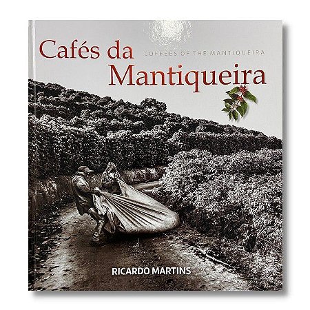 CAFES DA MANTIQUEIRA - COFFEES OF THE MANTIQUEIRA Ped 16218 -