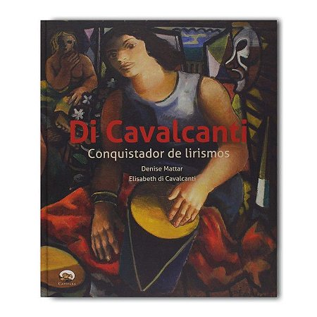 DI CAVALCANTI - CONQUISTADOR DE LIRISMOS - MATTAR/ Ped 16218 - MATTAR, DENISE
