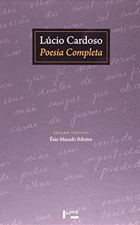 Lucio Cardoso: Poesia Completa - CARDOSO, LÚCIO