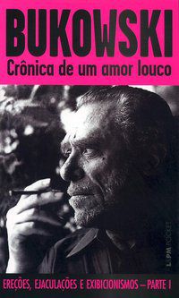 CRÔNICA DE UM AMOR LOUCO - VOL. 574 - BUKOWSKI, CHARLES