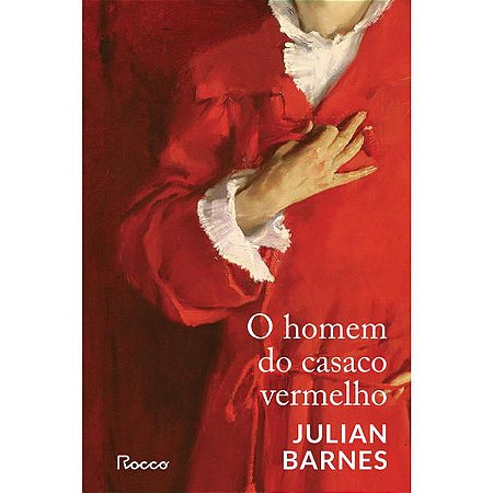 O HOMEM DO CASACO VERMELHO - BARNES, JULIAN
