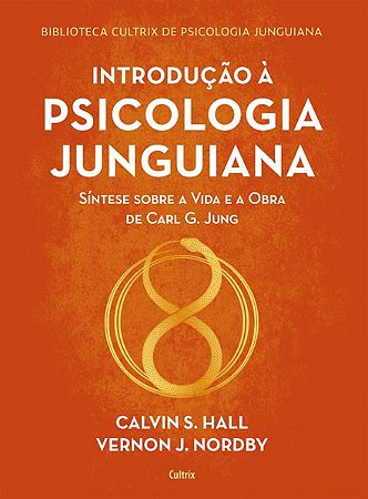 INTRODUÇÃO À PSICOLOGIA JUNGUIANA - VOL. 1 - S. HALL, CALVIN