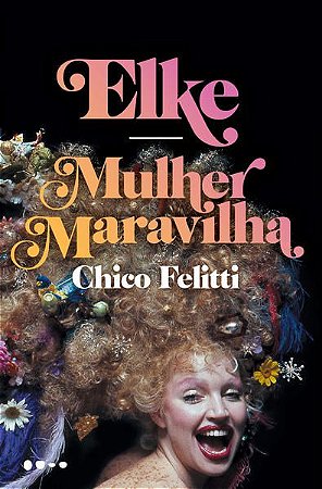 ELKE - AUTOR(A): FELITTI, CHICO
