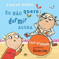EU NÃO QUERO DORMIR AGORA - CHILD, LAUREN