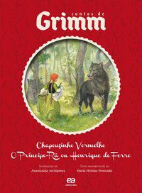 CHAPEUZINHO VERMELHO/ O PRÍNCIPE-RÃ OU HENRIQUE DE FERRO - AUTOR(A): PENTEADO, MARIA HELOÍSA