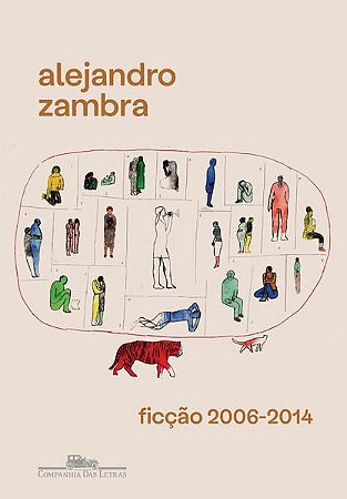 FICÇÃO 2006-2014 - ZAMBRA, ALEJANDRO