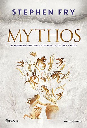 MYTHOS - AUTOR(A): FRY, STEPHEN