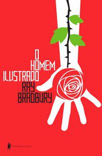 O HOMEM ILUSTRADO - BRADBURY, RAY