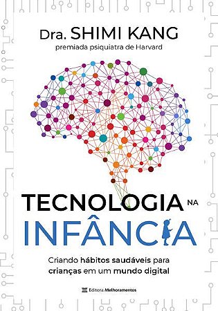 TECNOLOGIA NA INFÂNCIA - DRA. SHIMI KANG, DRA. SHIMI