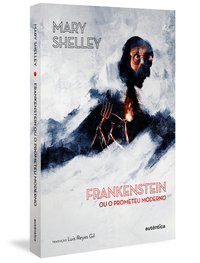 FRANKENSTEIN (APRESENTAÇÃO BRAULIO TAVARES) - AUTOR(A): SHELLEY, MARY