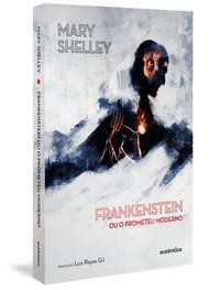 FRANKENSTEIN (APRESENTAÇÃO BRAULIO TAVARES) - SHELLEY, MARY