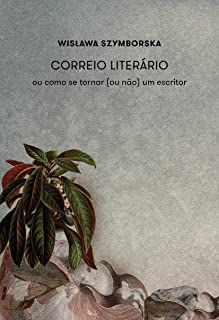 CORREIO LITERÁRIO - SZYMBORSKA, WISLAWA