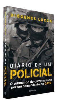 DIÁRIO DE UM POLICIAL - AUTOR(A): LUCCA, DIOGENES