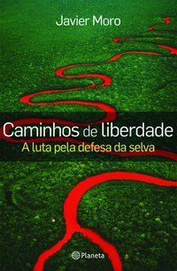 CAMINHOS DE LIBERDADE - AUTOR(A): MORO, JAVIER