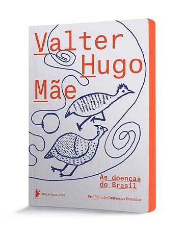AS DOENÇAS DO BRASIL - AUTOR(A): MÃE, VALTER HUGO