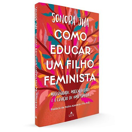 COMO EDUCAR UM FILHO FEMINISTA - JHA, SONORA