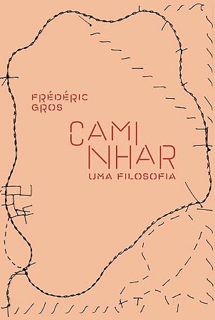 CAMINHAR, UMA FILOSOFIA - GROS, FREDERIC
