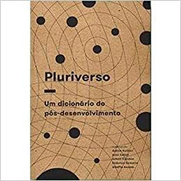 PLURIVERSO - UM DICIONARIO DO POS-DESENVOLVIMENTO - KOTHARI