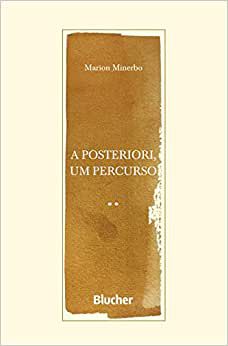 A posteriori, um percurso - MINERBO, MARION