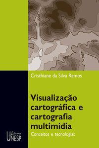 VISUALIZAÇÃO CARTOGRÁFICA E CARTOGRAFIA MULTIMÍDIA - RAMOS, CRISTHIANE DA SILVA