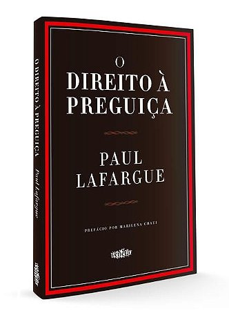 O DIREITO À PREGUIÇA - LAFARGUE, PAUL