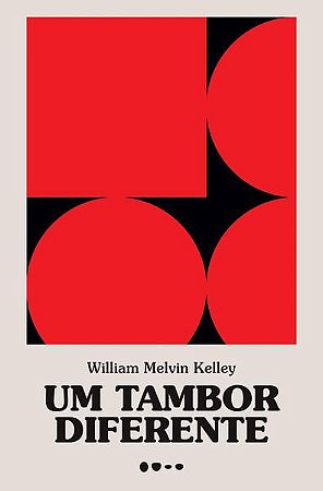 UM TAMBOR DIFERENTE - AUTOR(A): KELLEY, WILLIAM MELVIN