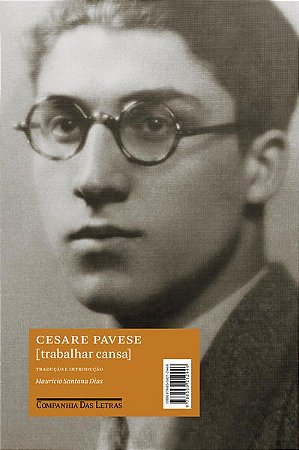 TRABALHAR CANSA - AUTOR(A): PAVESE, CESARE