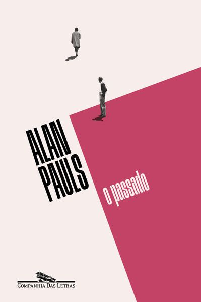 O PASSADO - PAULS, ALAN