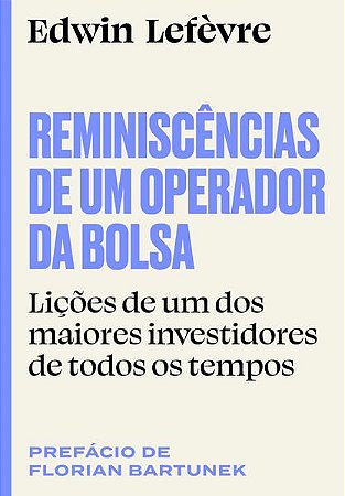 REMINISCÊNCIAS DE UM OPERADOR DA BOLSA - LEFÈVRE, EDWIN