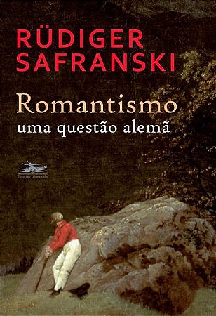 ROMANTISMO - SAFRANSKI, RÜDIGER