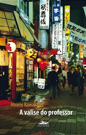 A VALISE DO PROFESSOR - KAWAKAMI, HIROMI