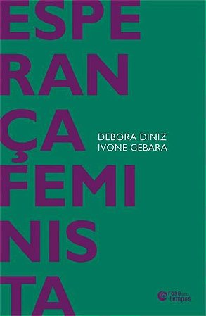 ESPERANÇA FEMINISTA - DINIZ, DEBORA