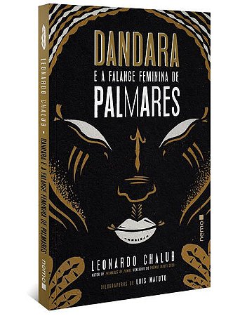 DANDARA E A FALANGE FEMININA DE PALMARES - CHALUB, LEONARDO