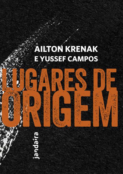 LUGARES DE ORIGEM - KRENAK, AILTON