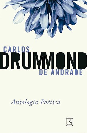 ANTOLOGIA POÉTICA - ANDRADE, CARLOS DRUMMOND DE