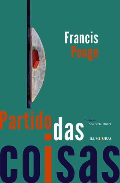 PARTIDO DAS COISAS - PONGE, FRANCIS