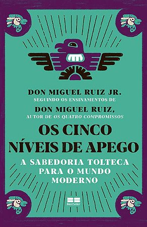 OS CINCO NÍVEIS DE APEGO - AUTOR(A): RUIZ JR., DON MIGUEL