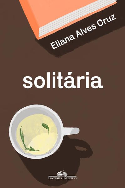 SOLITÁRIA - CRUZ, ELIANA ALVES