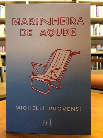 MARINHEIRA DE AÇUDE - Provensi, Michelli