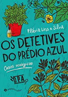 OS DETETIVES DO PRÉDIO AZUL - VOL. 4 - SILVA, FLÁVIA LINS E